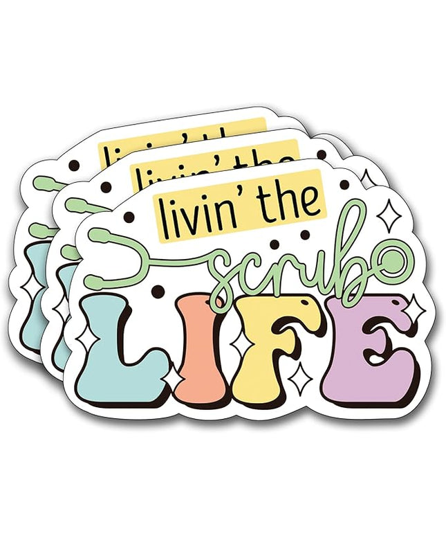 (3Pcs) Livin' The Scrub Life Sticker Nurse Sticker Decorate Books Laptop Phone Water Bottles Kindles Stickers Tumbler Waterproof Vinyl Decorate Sticker 3" Inch