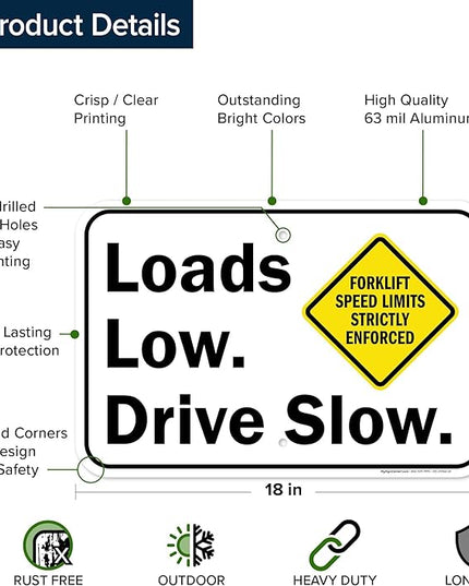 Loads Low Drive Slow Sign, 12x18 Inches, Rust Free .063 Aluminum, Fade Resistant, Made in USA by My Sign Center
