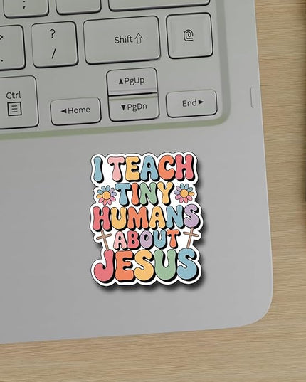 (3Pcs) I Teach Tiny Humans About Jesus Sticker Christian Inspirational Decals Decorate Books Laptop Phone Water Bottles Kindles Tumbler Waterproof Vinyl Stickers 2,7 x 3 Inch