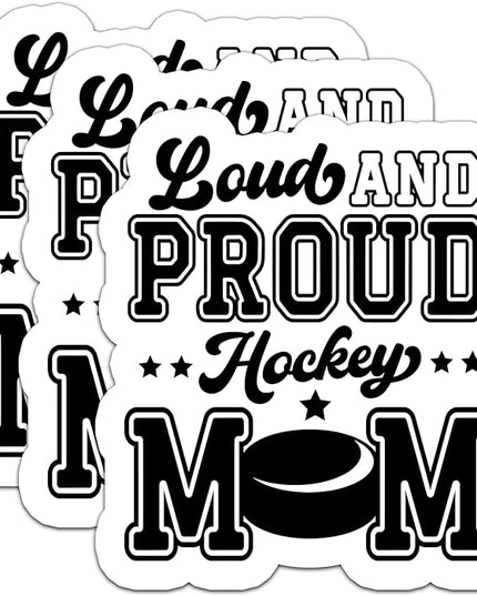 (3Pcs) Loud and Proud Hockey Mom Stickers – Funny Waterproof Vinyl Decals for Laptop, Tumbler, Car, Water Bottle, Book – Hockey Gift for Moms, Mama, 3" x 2.7"