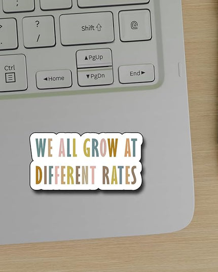 (3Pcs) We All Grow at Different Rates Sticker, Gifts Decorate Books Laptop Phone, Water Bottles Kindles Stickers, Tumbler Sticker Waterproof Vinyl Decorate 3 x 1,6" Inch