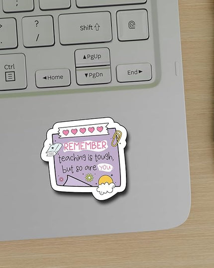 (3Pcs) Reminder Teaching is Tough But So are You Sticker, Teacher Sticker Decorate Books Laptop Phone Water Bottles Kindles Stickers Tumbler Waterproof Vinyl Decorate Sticker 3" Inch
