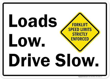 Loads Low Drive Slow Sign, 10x14 Inches, 55 mil thick HDPS (high density polystyrene), Made in USA by My Sign Center