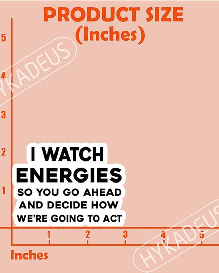 Emotion Stickers 01 (I Watch Energies So You Go Ahead and Decide How We’re Going to Act)