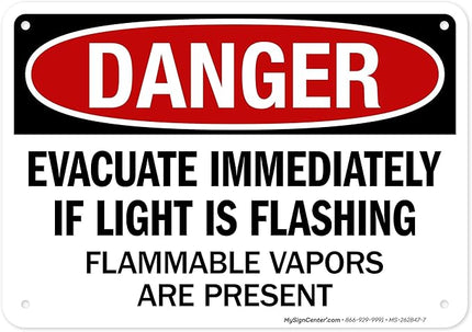 Danger Evacuate Immediately If Light is Flashing Flammable Vapors are Present Sign, 10x7 Inches, Rust Free .040 Aluminum, Fade Resistant, Made in USA by My Sign Center