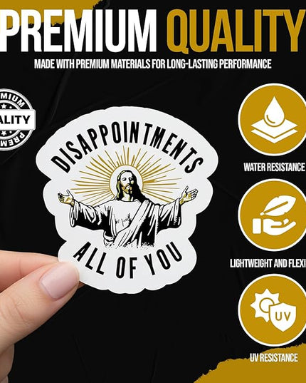 Disappointments All of You Vinyl Sticker, Funny Religious Humor Decal, Waterproof, Multi-Color, High-Glossy Finish, Rectangular