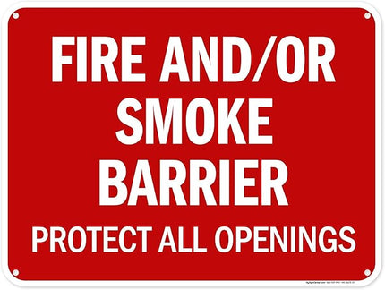 Fire And Or Smoke Barrier Protect All Openings Sign, 18x24 Inches, 55 mil thick HDPS (high density polystyrene), Made in USA by My Sign Center