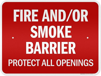 Fire And Or Smoke Barrier Protect All Openings Sign, 18x24 Inches, 3M EGP Reflective .080 Aluminum, Fade Resistant, Made in USA by My Sign Center