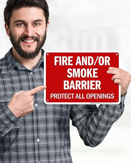 Fire And Or Smoke Barrier Protect All Openings Sign, 10x7 Inches, Rust Free .040 Aluminum, Fade Resistant, Made in USA by My Sign Center