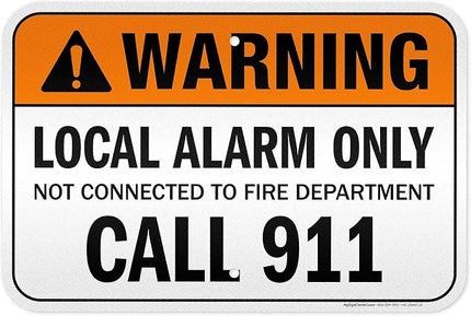 Warning Local Alarm Only Not Connected To Fire Department Call 911 Sign, 12x18 Inches, 3M EGP Reflective .063 Aluminum, Fade Resistant, Made in USA by My Sign Center
