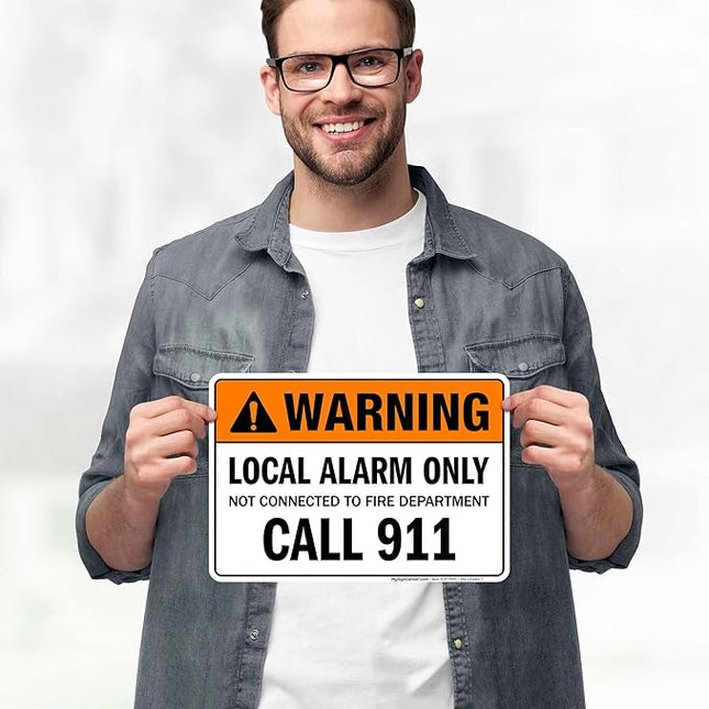 Warning Local Alarm Only Not Connected To Fire Department Call 911 Sign, 10x7 Inches, 4 Mil Vinyl Decal Stickers Weather Resistant, Made in USA by My Sign Center