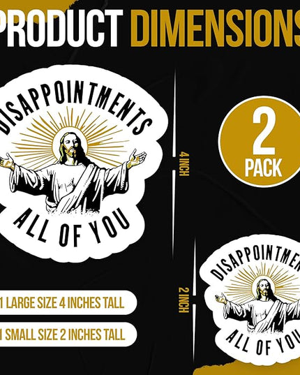 Disappointments All of You Vinyl Sticker, Funny Religious Humor Decal, Waterproof, Multi-Color, High-Glossy Finish, Rectangular