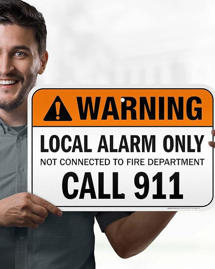Warning Local Alarm Only Not Connected To Fire Department Call 911 Sign, 12x18 Inches, 3M EGP Reflective .063 Aluminum, Fade Resistant, Made in USA by My Sign Center