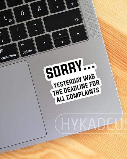 (3Pcs) Sorry Yesterday was The Deadline for All Complaints Stickers Funny Office Humor Sarcastic Work Quote Vinyl Decals for Laptop, Water Bottle, Desk, Planner, Scrapbooking, 3" x 2.2"