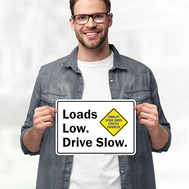 Loads Low Drive Slow Sign, 10x7 Inches, 4 Mil Vinyl Decal Stickers Weather Resistant, Made in USA by My Sign Center
