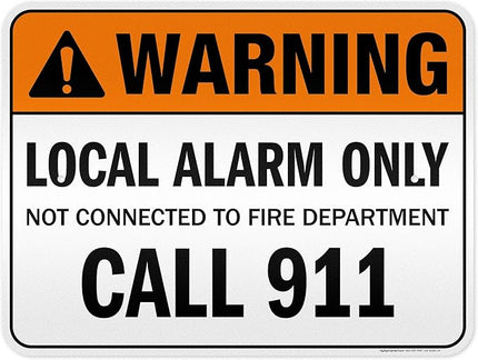 Warning Local Alarm Only Not Connected To Fire Department Call 911 Sign, 18x24 Inches, 3M EGP Reflective .080 Aluminum, Fade Resistant, Made in USA by My Sign Center