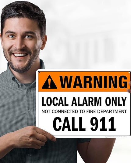 Warning Local Alarm Only Not Connected To Fire Department Call 911 Sign, 10x14 Inches, 55 mil thick HDPS (high density polystyrene), Made in USA by My Sign Center