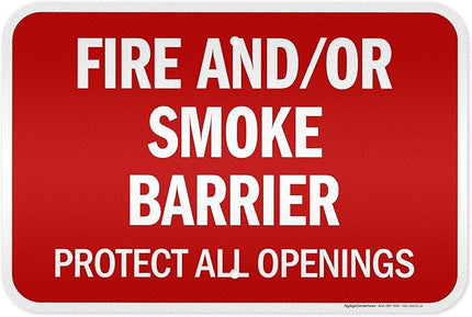 Fire And Or Smoke Barrier Protect All Openings Sign, 12x18 Inches, 3M EGP Reflective .063 Aluminum, Fade Resistant, Made in USA by My Sign Center