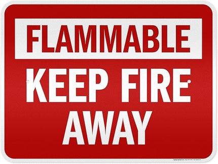 Flammable Keep Fire Away Sign, 18x24 Inches, 3M EGP Reflective .080 Aluminum, Fade Resistant, Made in USA by My Sign Center