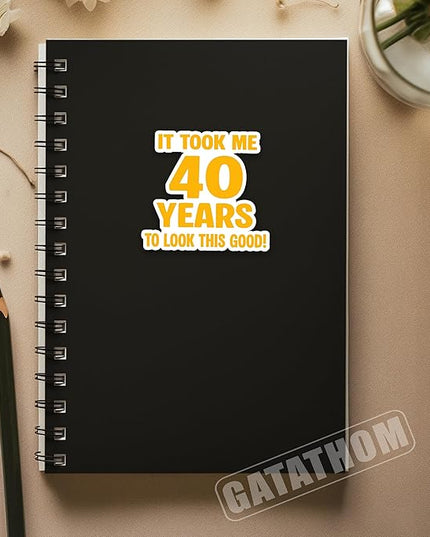 (3Pcs) Funny 40th Birthday Stickers – It Took me 40 Years to Look This Good - Cheers to 40 Years Waterproof Vinyl Decals for Forty Birthday Gifts, Water Bottles, Scrapbooks, Journals, 3 x 2.7 inch