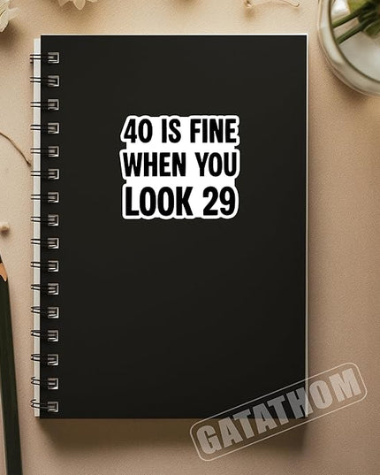 (3Pcs) 40th Birthday Stickers – 40 is Fine When You Look 29 - Cheers to 40 Years Sticker Waterproof Vinyl Decals for Forty Birthday Gifts, Water Bottles, Scrapbooks, Journals, 3 x 2.5 inch